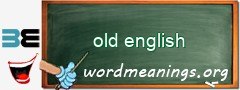 WordMeaning blackboard for old english